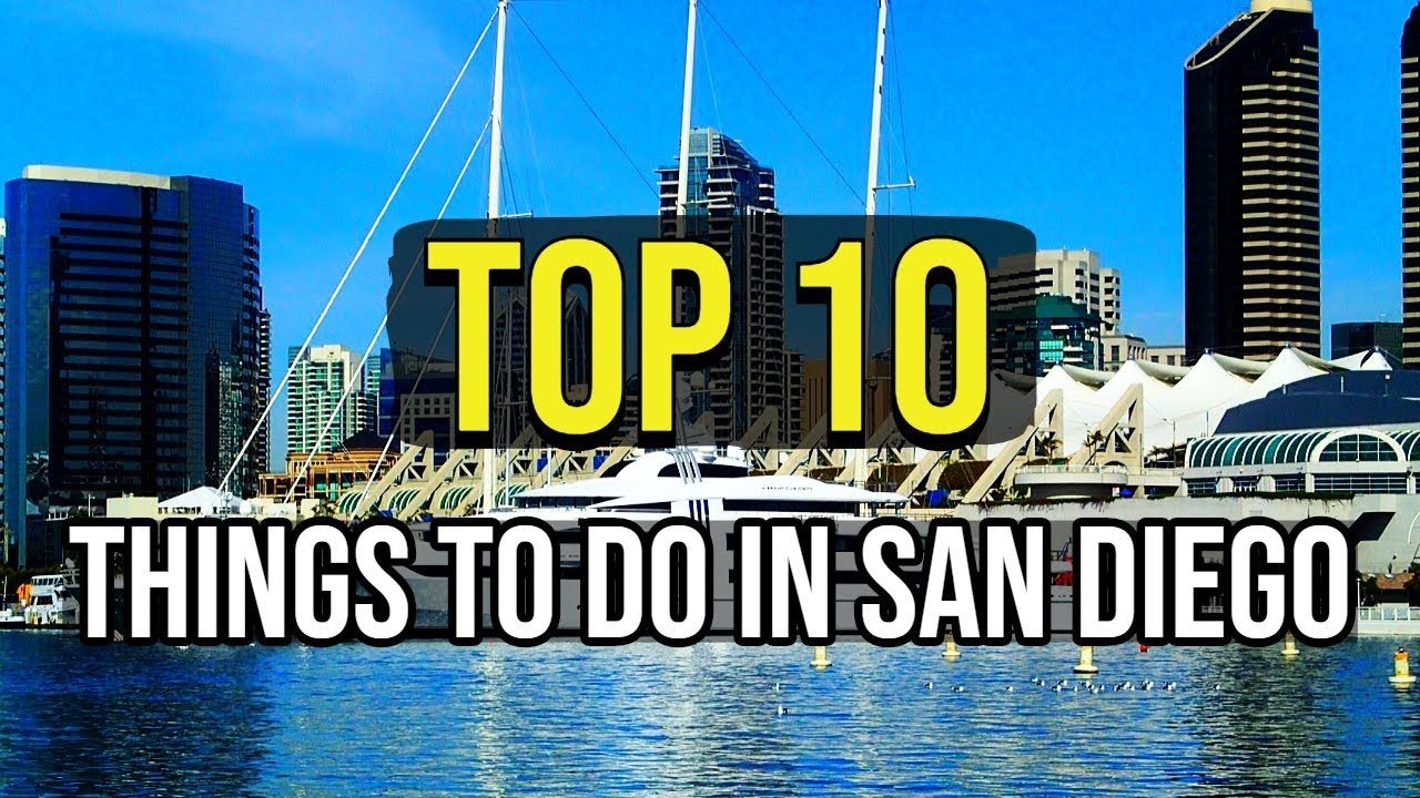 Top 10 Things To Do In San Diego